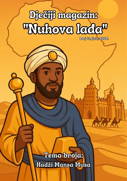 Naslovnica magazina Nuhova lađa, broj 15, ljeto 2026. Tema broja: Hadži Mansa Musa
